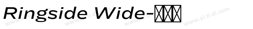 Ringside Wide字体转换 Ringside Wide字体转换